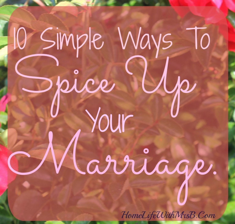 10 Simple Ways To Spice Up Your Marriage